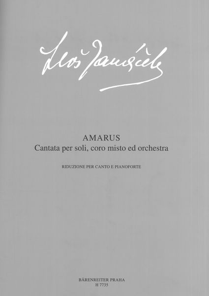 Amarus (Cantata) : For Soli, Mixed Choir and Orchestra / reduction For Mixed Choir and Piano.