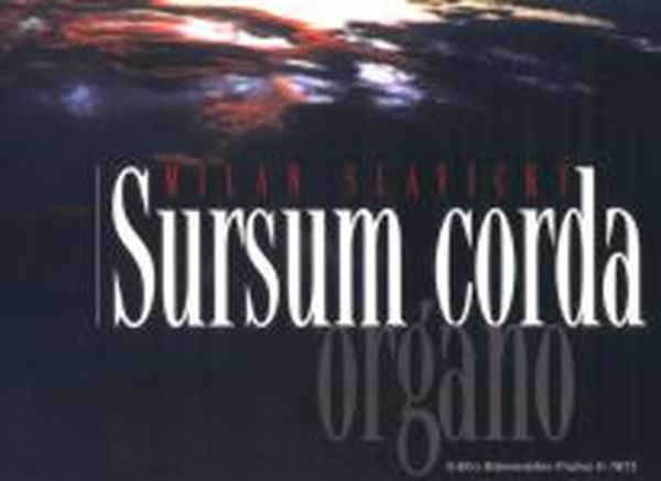 Sursum Corda : For Organ.