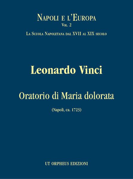 Oratorio Di Maria Dolorata : Per 5 Voci, Coro E Strumenti / Edited By Gaetano Pitarresi.