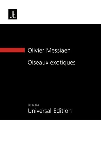 Oiseaux Exotiques : Pour Piano Solo Et Petit Orchestre (1955-1956).