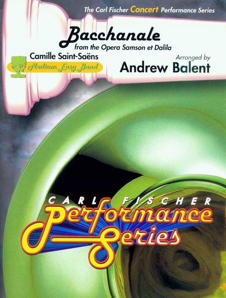 Bacchanale From Samson Et Dalila : For Concert Band / arranged by Andrew Balent.