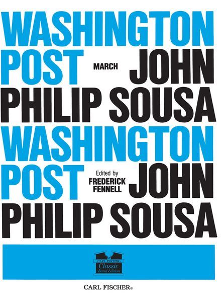 Washington Post March : For Concert Band / arranged by Frederick Fennell.