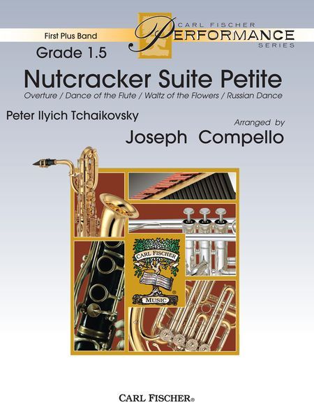 Nutcracker Suite Petite : For Concert Band / arranged by Joseph Compello.