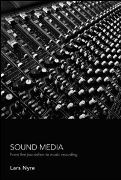 Sound Media : From Live Journalism To Music Recording.
