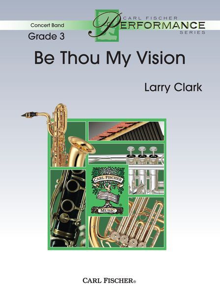 Be Thou My Vision : For Concert Band.