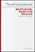 Beatus Vir, Sanctus Paulus : For SATB Chorus A Cappella (2003).