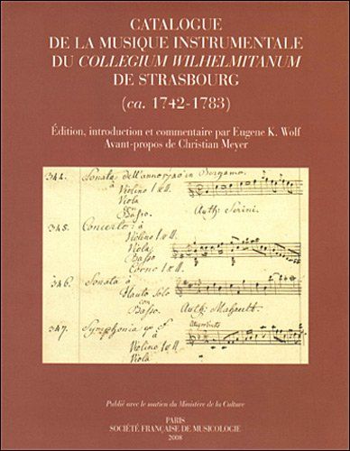 Catalogue De la Musique Instrumentale Du Collegium Wilhelmitanum De Strasbourg (Ca. 1742-1783).