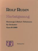 Herbstgesang : Hommage A Robert Schumann Für Orchester Op. 18 (1989).