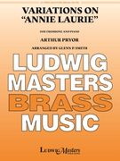 Annie Laurie : Air Varie : For Trombone and Piano / arr. by Glenn P. Smith.