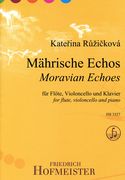 Mährische Echos : Für Flöte, Violoncello Und Klavier (2005).