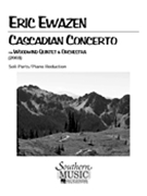 Cascadian Concerto : For Woodwind Quintet And Orchestra - Piano Reduction.