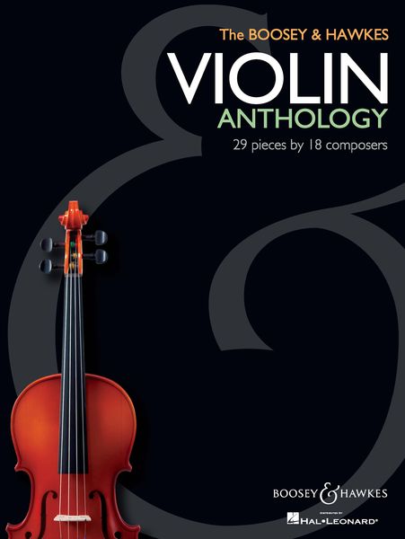 The Boosey & Hawkes Violin Anthology : 29 Pieces by 18 Composers.