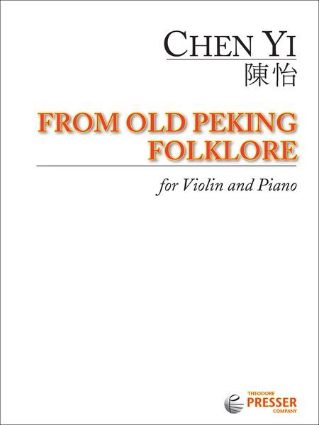 From Old Peking Folklore : For Violin And Piano (2009).