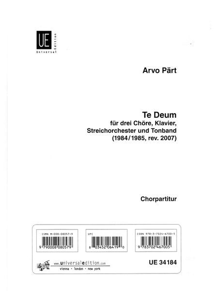 Te Deum : Für Drei Chöre, Klavier, Streichorchester und Tonband (1984/1985, Rev. 2007).