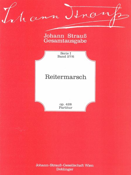 Reitermarsch, Op. 428 : For Orchestra / edited by Rudolf H. Fuehrer.