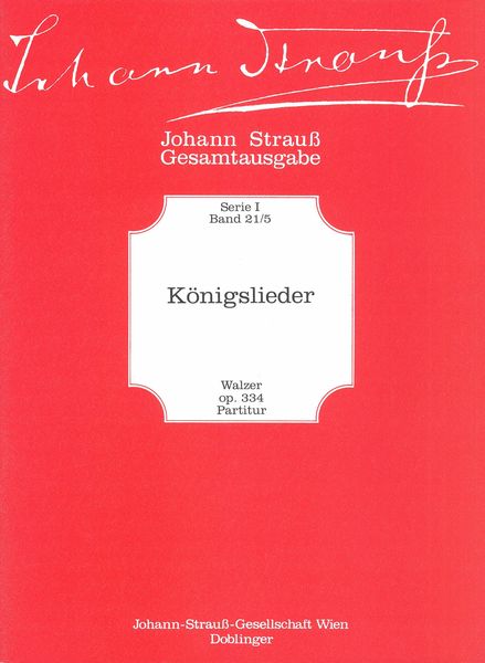 Koenigslieder, Op. 334 : For Orchestra / edited by Fritz Racek.