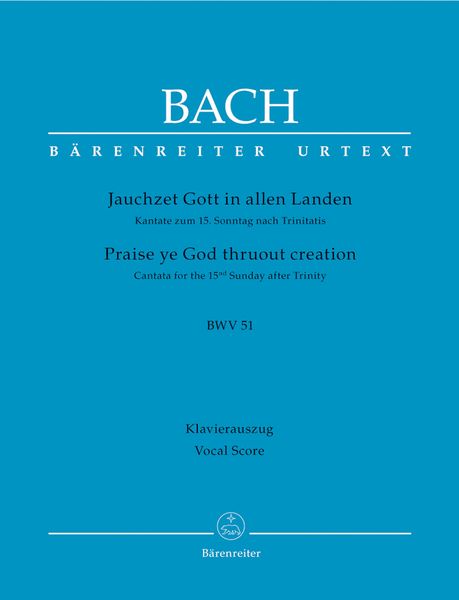 Cantata No. 51 : Jauchzet Gott In Allen Landen / Edited By Matthias Wendt.