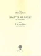 Shatter Me, Music : For Solo Soprano.