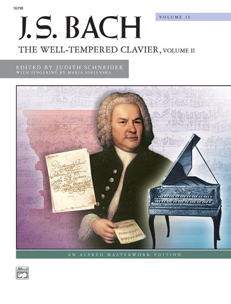 Well Tempered Clavier, Vol. 2 / edited by Judith Schneider.