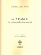 Inca Dances : For Guitar and String Quartet (2008).