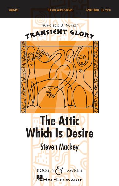 Attic Which Is Desire : For 3-Part Treble Choir And Piano.