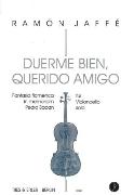 Duerme Bien, Querido Amigo : Für Violoncello Solo (2007).