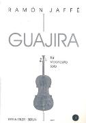Guajira : Für Violoncello Solo.