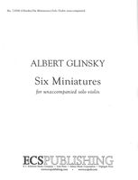 Six Miniatures : For Unaccompanied Solo Violin.