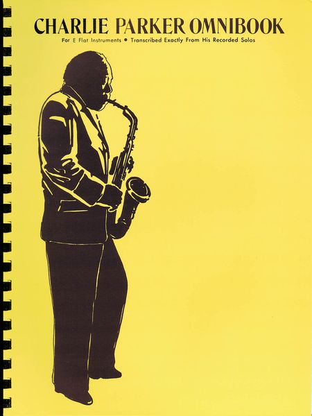 Charlie Parker Omnibook : For E Flat Instruments.