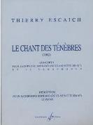 Chant Des Ténèbres : Concerto Pour Saxophone Soprano (Ou Clarinette En Sib) et Piano.