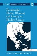 Paradosiaka : Music, Meaning And Identity In Modern Greece.