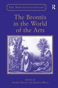 Brontes In The World Of The Arts / edited by Sandra Hagan and Juliette Wells.