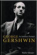 George Gershwin : An Intimate Portrait.