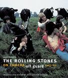 Rolling Stones : On Camera, Off Guard 1963-1969 / With Mike Evans.
