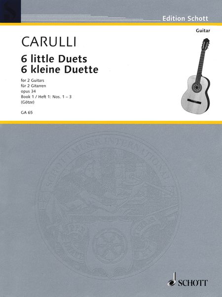 Six Little Guitar Duets, Op. 34, Vol. 1 : edited by Walter Götze.