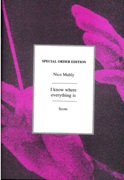 I Know Where Everything Is : For Flute, Clarinet In B Flat, Violin and Cello (2007).