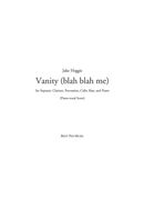 Vanity (Blah Blah Me) : For Soprano, Clarinet, Percussion, Cello, Bass And Piano.
