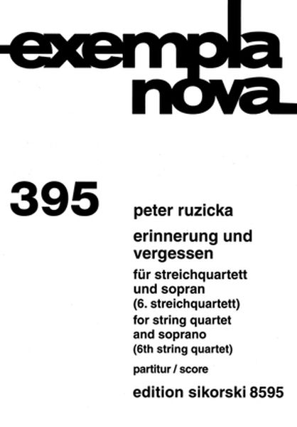 Erinnerung Und Vergessen : For String Quartet And Soprano (6th String Quartet) (2008).