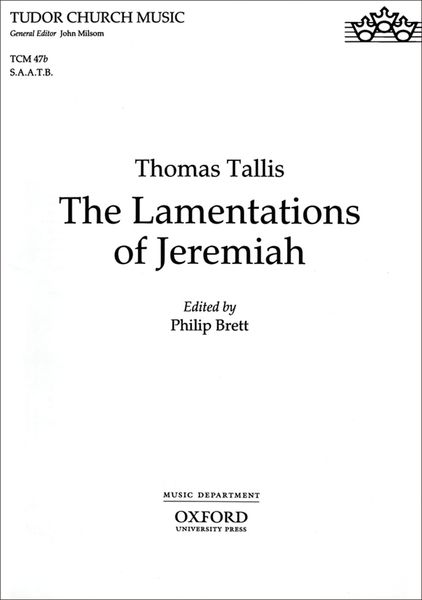 Lamentations of Jeremiah : For SAATB Choir / edited by Philip Brett.