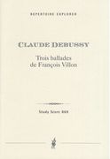 Trois Ballades De Francois Villon.