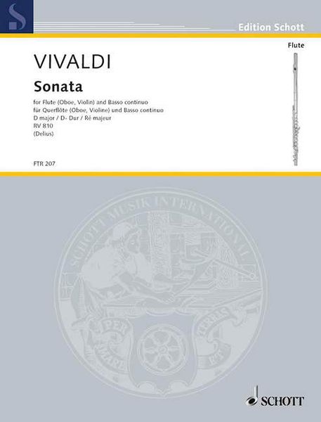 Sonata In D Major, RV 810 : For Flute (Oboe, Violin) and Basso Continuo / Ed. Nikolaus Delius.