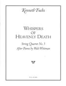 Whispers Of Heavenly Death : String Quartet No. 3.