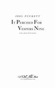 It Perched For Vespers Nine : For Large Wind Band (2008).