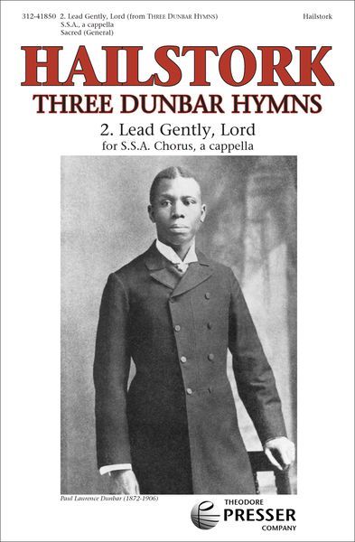 Three Dunbar Hymns, No. 2 : Lead Gently, Lord - For SSA Chorus, A Cappella.