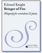 Bringer Of Fire : Rhapsody For Contrabass and Piano.