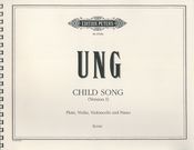 Child Song (Version I) : For Flute, Violin, Violoncello and Piano.