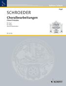 Choralbearbeitungen : For Organ / edited by Raimund Keusen and Peter A. Stadtmüller.