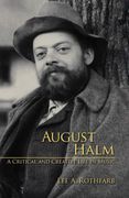 August Halm : A Critical and Creative Life In Music.