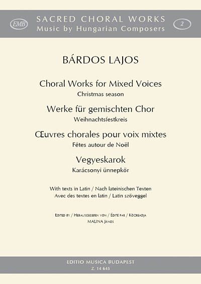 Choral Works For Mixed Voices : Christmas Season / edited by Janos Malina.