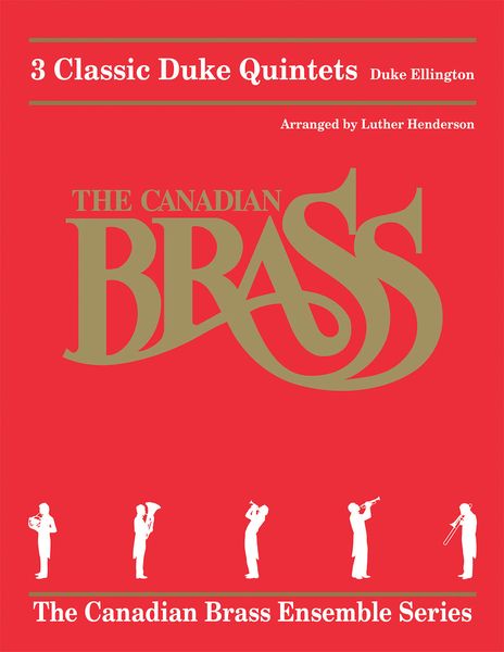 3 Classic Duke Quintets : For Brass Quintet / arranged by Luther Henderson.
